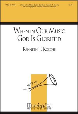 When in Our Music God Is Glorified
